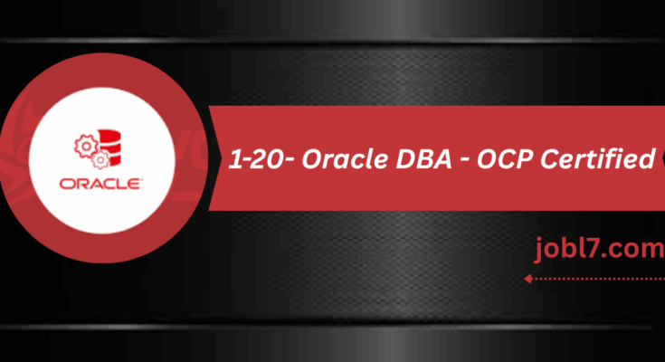 1-20-Oracle-DBA-OCP-Certified-jobl7.com
