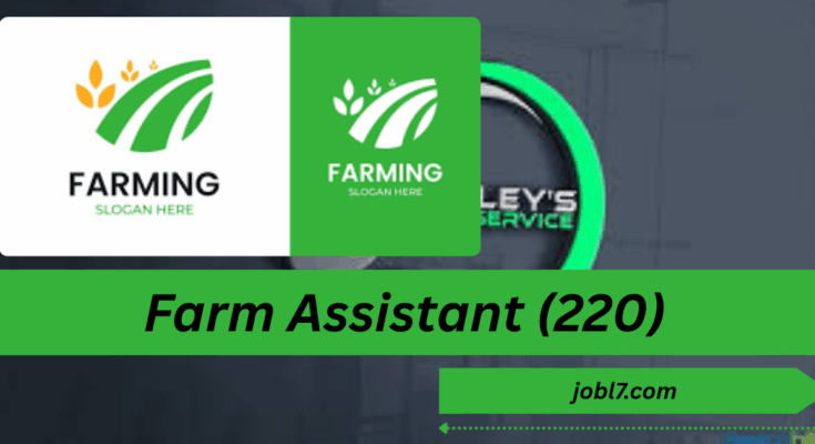 An image promoting a Farm Assistant position, featuring a logo and contact information for job listing.